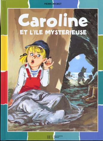 Couverture du livre « Caroline Et L'Ile Mysterieuse » de Probst-P aux éditions Hachette