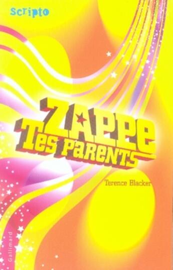 Couverture du livre « Zappe tes parents » de Terence Blacker aux éditions Gallimard-jeunesse