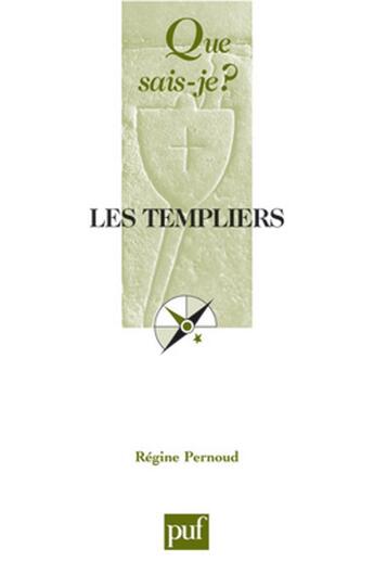 Couverture du livre « Les templiers (8e édition) » de Regine Pernoud aux éditions Que Sais-je ?
