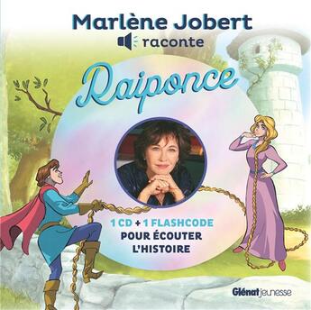 Couverture du livre « Marlène Jobert raconte Raiponce - Nouvelle édition » de Marlène Jobert aux éditions Glenat Jeunesse