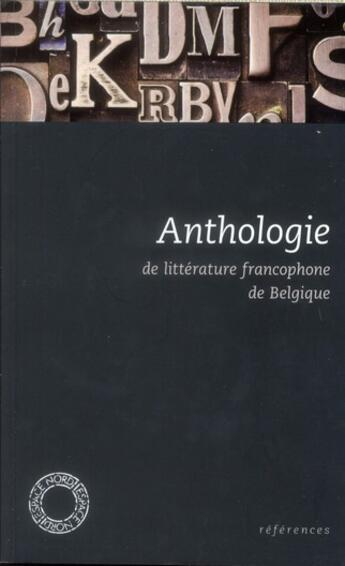Couverture du livre « Anthologie de littérature francophone de Belgique » de Collectf aux éditions Espace Nord