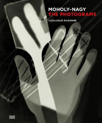 Couverture du livre « Moholy-Nagy ; the photograms ; catalogue raisonné » de  aux éditions Hatje Cantz