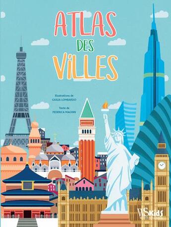 Couverture du livre « Atlas des villes » de Giulia Lombardo et Federica Magrin aux éditions White Star Kids