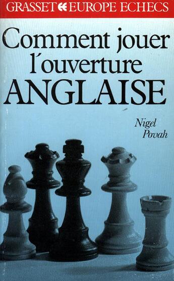 Couverture du livre « Comment jouer l'ouverture anglaise » de Nigel Povah aux éditions Grasset Et Fasquelle