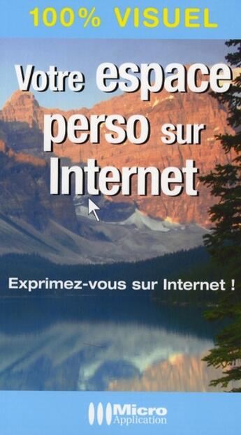 Couverture du livre « Votre espace perso sur Internet » de Olivier Abou aux éditions Micro Application