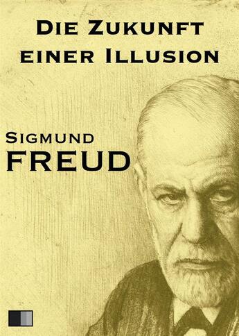 Couverture du livre « Die Zukunft einer Illusion » de Freud Sigmund aux éditions Fv Editions