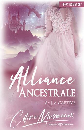 Couverture du livre « Alliance ancestrale t.2 ; la captive » de Celine Musmeaux aux éditions Nymphalis