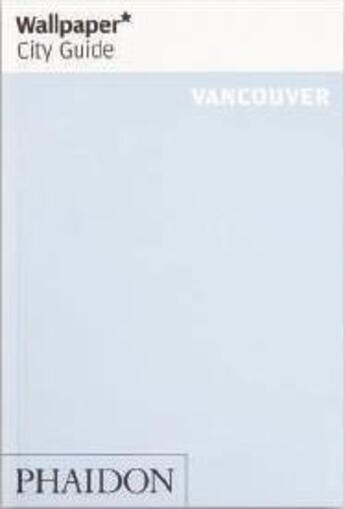 Couverture du livre « Vancouver » de  aux éditions Phaidon Press