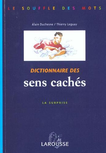 Couverture du livre « Dictionnaire Des Sens Caches » de Alain Duchesne et Thierry Leguay aux éditions Larousse