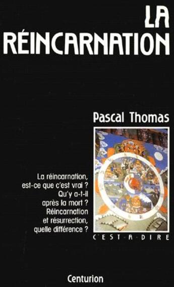 Couverture du livre « La réincarnation » de Thomas P aux éditions Bayard