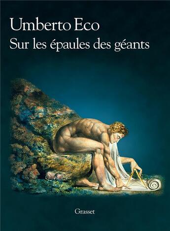 Couverture du livre « Sur les épaules des géants » de Umberto Eco aux éditions Grasset Et Fasquelle