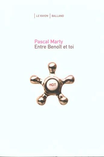 Couverture du livre « Entre Benoit Et Toi » de Pascal Marty aux éditions Balland