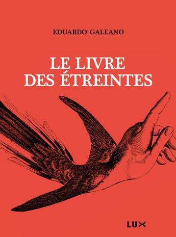 Couverture du livre « Le livre des étreintes » de Eduardo Galeano aux éditions Lux Canada