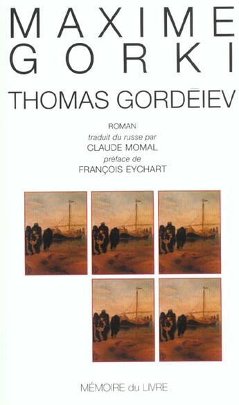Couverture du livre « Thomas Gordéiev » de Maxime Gorki aux éditions Memoire Du Livre