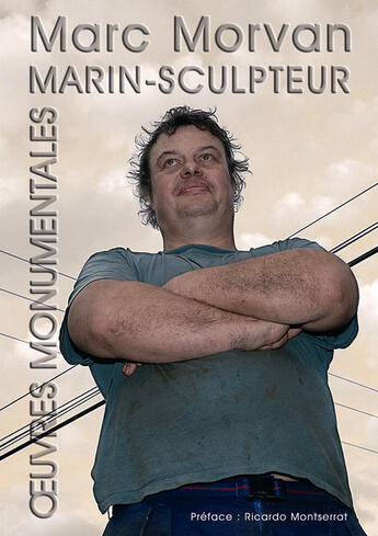 Couverture du livre « Marc Morvan ; marin sculpteur » de Morvan Marc aux éditions Deliou