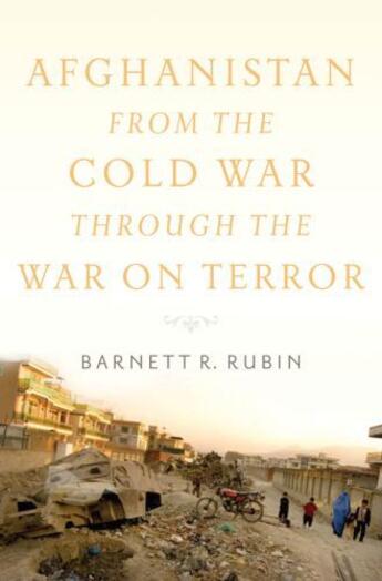 Couverture du livre « Afghanistan from the Cold War through the War on Terror » de Rubin Barnett R aux éditions Oxford University Press Usa