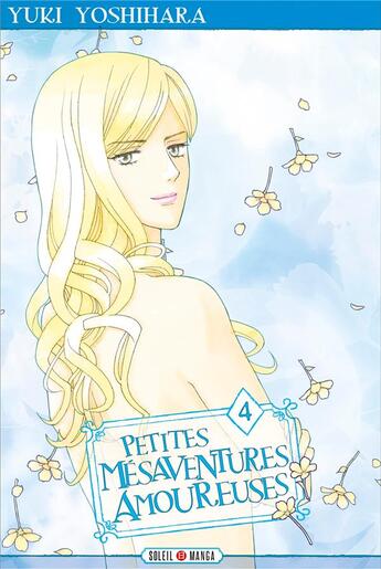 Couverture du livre « Petits mésaventures amoureuses Tome 4 » de Yuki Yoshihara aux éditions Soleil