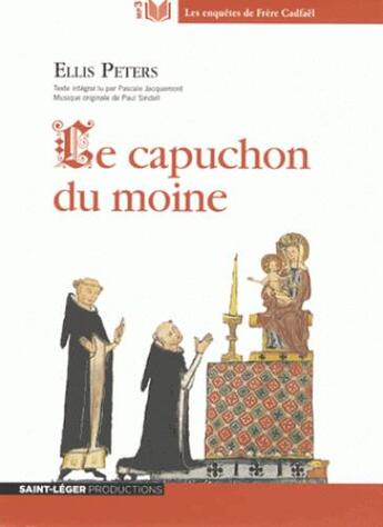 Couverture du livre « Le Capuchon Du Moine - Audioliovre Mp3 » de Ellis Peters aux éditions Saint-leger