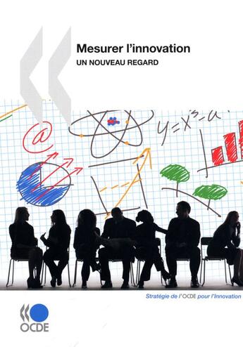 Couverture du livre « Mesurer l'innovation ; un nouveau regard » de  aux éditions Ocde