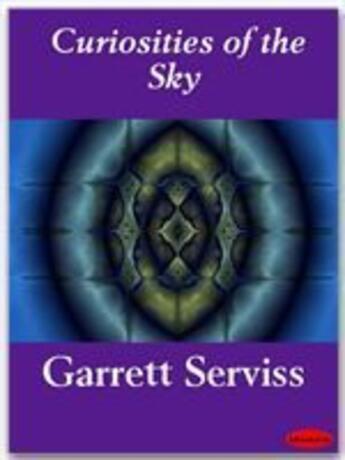 Couverture du livre « Curiosities of the Sky » de Garrett Serviss aux éditions Ebookslib