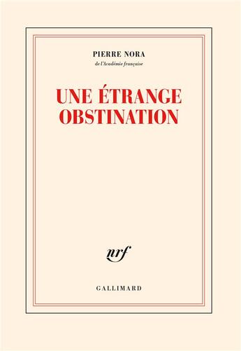 Couverture du livre « Une étrange obstination » de Pierre Nora aux éditions Gallimard