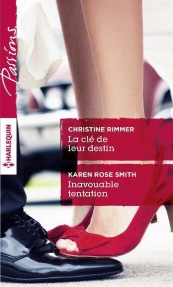 Couverture du livre « La clé de leur destin ; inavouable tentation » de Christine Rimmer et Karen Rose Smith aux éditions Harlequin