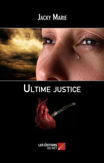 Couverture du livre « Ultime justice » de Jacky Marie aux éditions Editions Du Net