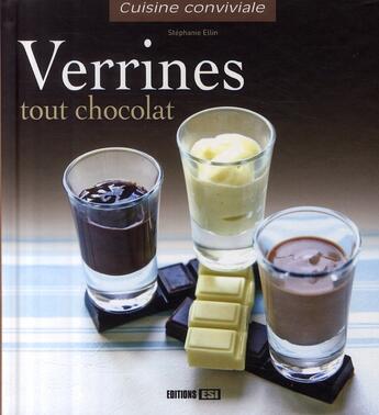 Couverture du livre « Verrines tout chocolat » de Stephanie Ellin aux éditions Editions Esi