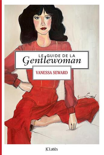 Couverture du livre « Le guide de la gentlewoman » de Vanessa Seward aux éditions Lattes