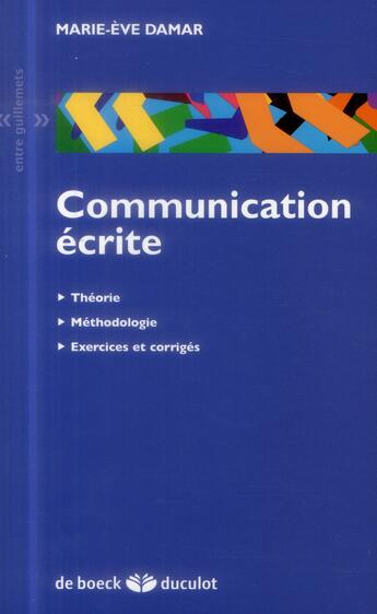Couverture du livre « Communication écrite » de Marie-Eve Damar aux éditions De Boeck Superieur
