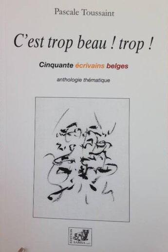 Couverture du livre « C'est trop beau ! trop ! » de Pascale Toussaint aux éditions Samsa