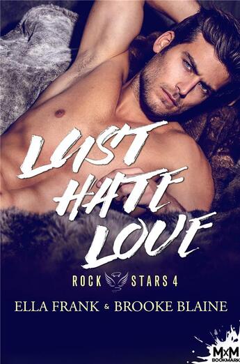 Couverture du livre « Rockstars t.4 : lust hate love » de Ella Frank et Brooke Blaine aux éditions Mxm Bookmark