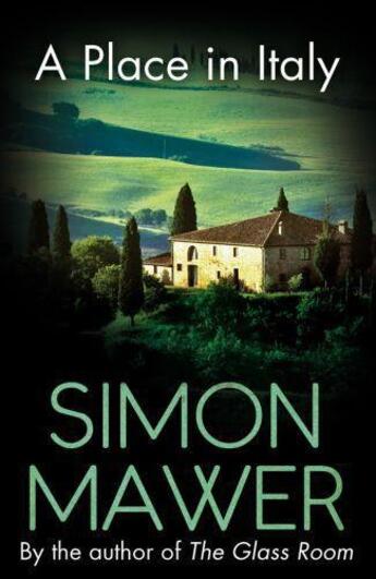 Couverture du livre « A Place in Italy » de Simon Mawer aux éditions Little Brown Book Group Digital