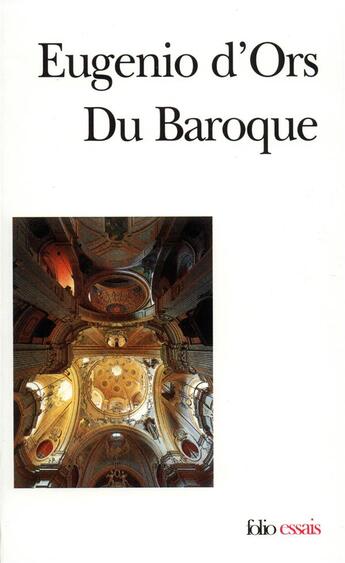 Couverture du livre « Du Baroque » de Eugenio D'Ors aux éditions Folio