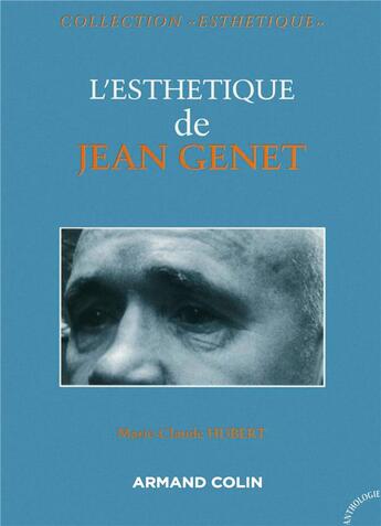 Couverture du livre « L'esthétique de Jean Genet » de Marie-Claude Hubert aux éditions Armand Colin