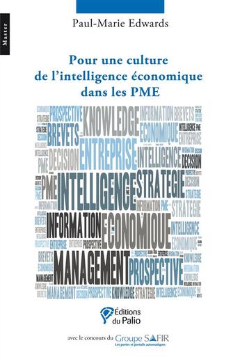 Couverture du livre « Pour une culture de l'intelligence économique dans les PME » de Paul-Marie Edwards aux éditions Du Palio