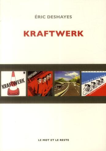 Couverture du livre « Kraftwerk » de Eric Deshayes aux éditions Le Mot Et Le Reste