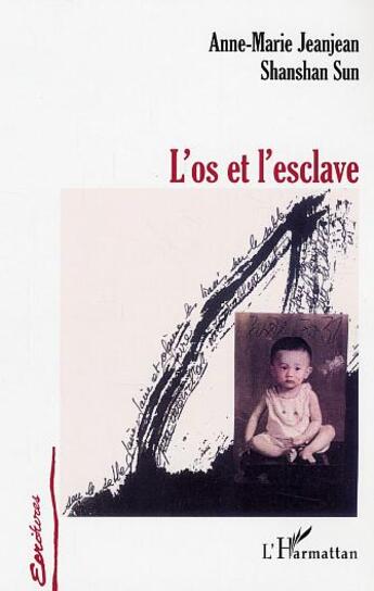 Couverture du livre « L'os et l'esclave » de Jeanjean/Shanshan aux éditions L'harmattan