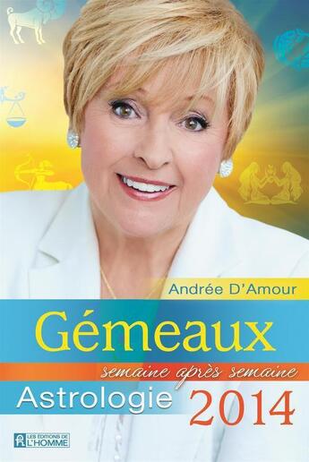 Couverture du livre « Gémeaux 2014 » de Andree D'Amour aux éditions Editions De L'homme