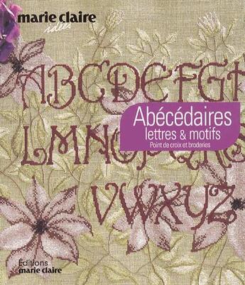 Couverture du livre « Abécédaires ; lettres et motifs » de  aux éditions Marie-claire