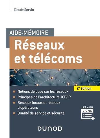 Couverture du livre « Aide-mémoire : réseaux et télécoms (2e édition) » de Claude Servin aux éditions Dunod