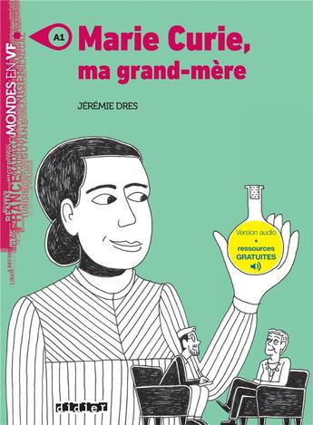 Couverture du livre « Marie Curie, ma grand-mère » de Jeremie Dres aux éditions Didier