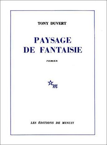 Couverture du livre « Paysage de fantaisie » de Tony Duvert aux éditions Minuit