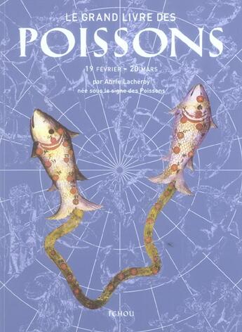 Couverture du livre « Le grand livre des poissons » de Annie Lacheroy aux éditions Tchou
