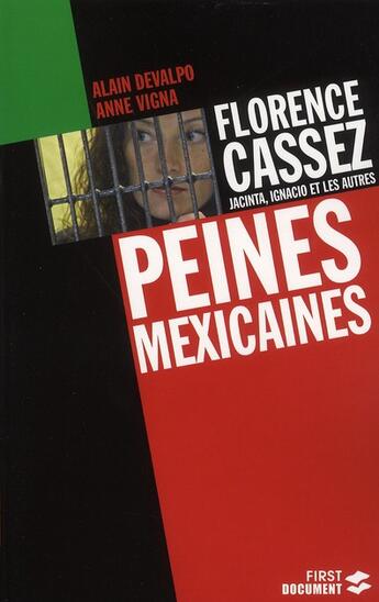 Couverture du livre « Florence cassez, jacinta, ignacio et les autres : peines mexicaines » de Devalpo/Vigna aux éditions First