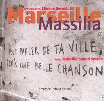 Couverture du livre « Marseille Massilia » de Etienne Revault aux éditions Francoise Truffaut