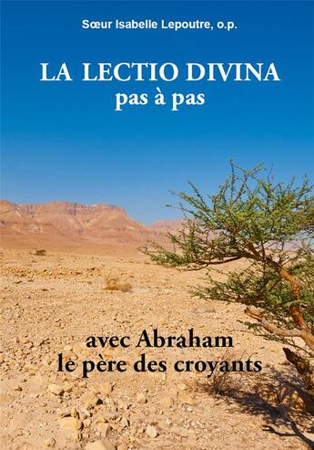 Couverture du livre « La lectio divina pas à pas avec Abraham, le père des croyants » de Isabelle Lepoutre aux éditions Paroisse Et Famille