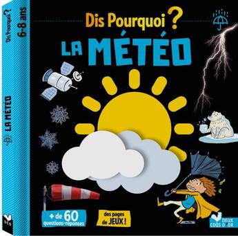 Couverture du livre « Dis pourquoi ? ; la météo » de Laurent Audouin et Eric Mathivet aux éditions Deux Coqs D'or