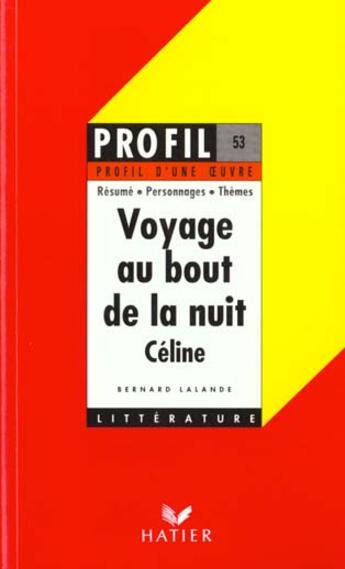 Couverture du livre « Voyage au bout de la nuit, de Louis-Ferdinand Céline » de B. Lalande aux éditions Hatier