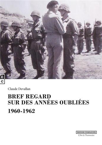 Couverture du livre « Bref regard sur les années oubliées » de Claude Devallan aux éditions Complicites